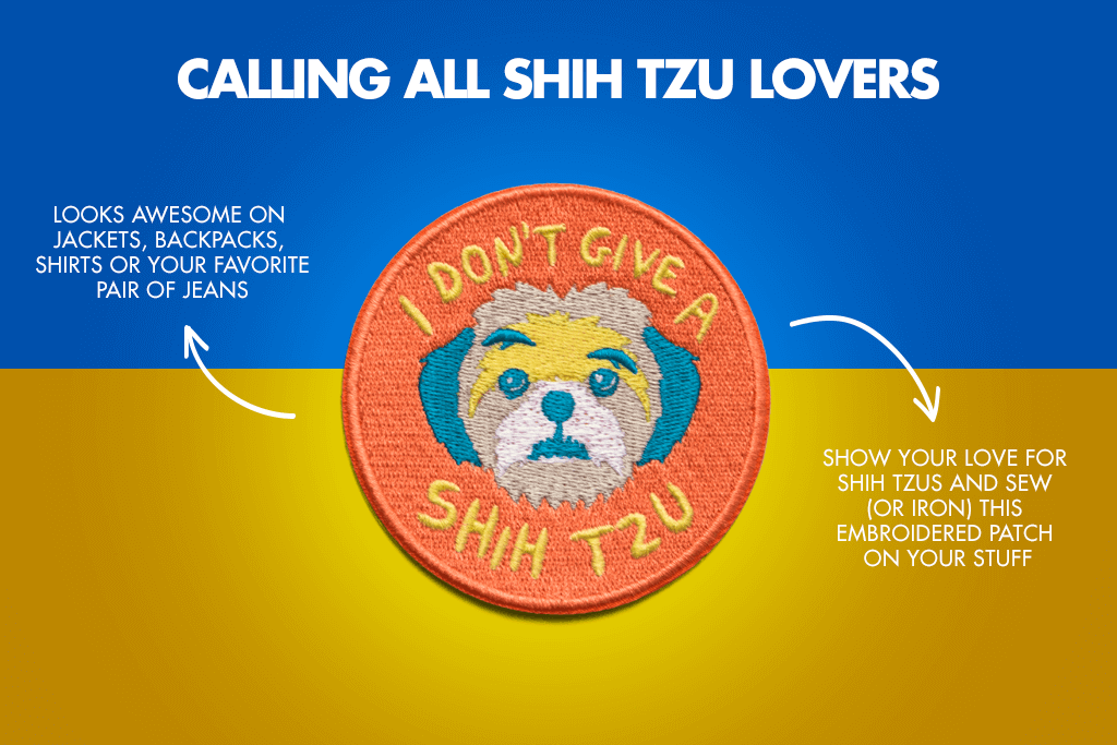 I Don't Give a Shih Tzu | Patch