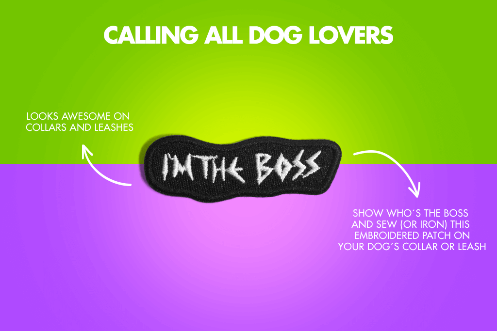 I'm The Boss Mini Dog Patch - Calling All Dog Lovers | Zee.Dog