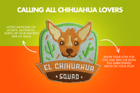 El Chihuahua Squad Dog Patch - Calling all Chihuahua Lovers | Zee.Dog