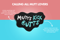 Mutts Kick Butts Dog Patches - Calling all Mutt Lovers | Zee.Dog